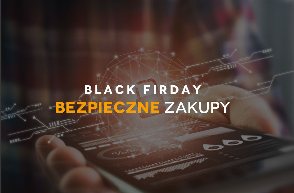 Jak nie paść ofiarą cyber-przestępców w Black Friday