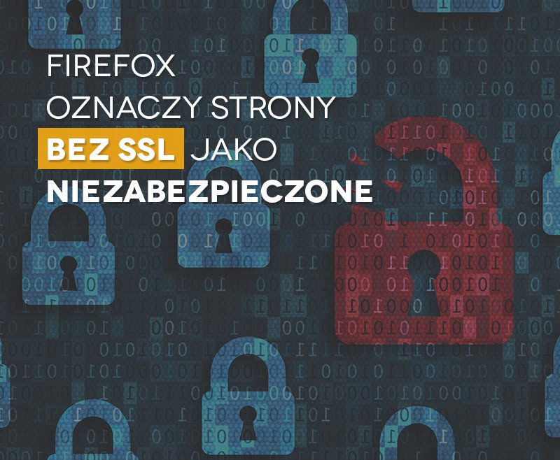 Firefox oznaczy strony bez SSL jako Niezabezpieczone